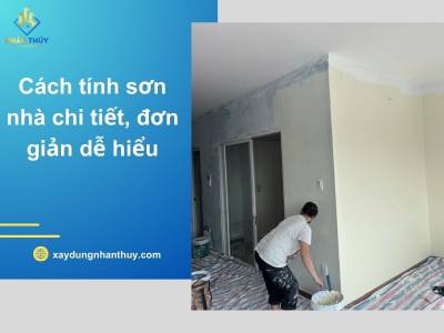 Cách tính sơn tường nhà đơn giản và chính xác nhất hiện nay