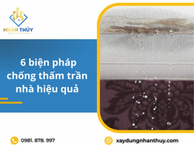 6 Cách chống thấm trần nhà đơn giản hiệu quả nhất