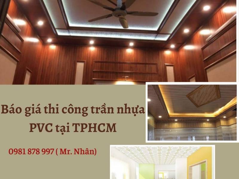 Tư vấn báo giá thi công trần nhựa PVC đẹp giá rẻ TPHCM