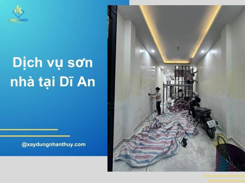 Dịch vụ sơn nhà tại Dĩ An: Bảng giá nhân công và trọn gói 2026