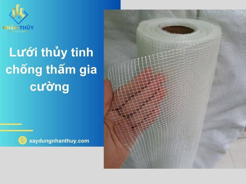 Báo giá Lưới thủy tinh gia cường chống thấm mới nhất