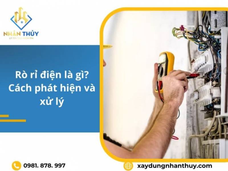 Rò rỉ điện là gì? - Nguyên nhân, cách phát hiện và xử lý